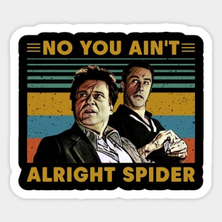 Vintage Gangster no you ain't alright spider 1 Sticker